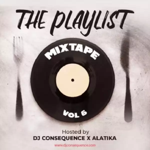 DJ Consequence - The Playlist Mixtape Vol. 6